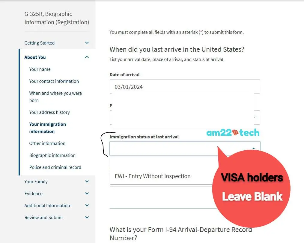 Leave immigration status at last arrival blank if entered USA legally using a visa or advance parole